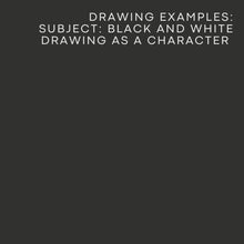 Load and play video in Gallery viewer, Black & White Portrait (as a character)